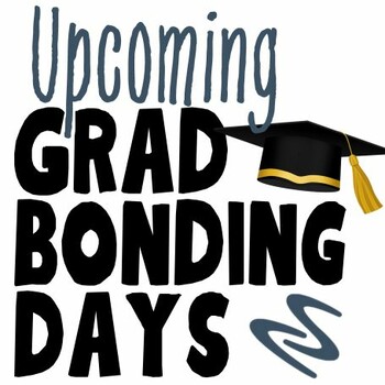 Grad cap sitting on top of the words "Upcoming Grad Bonding Days"